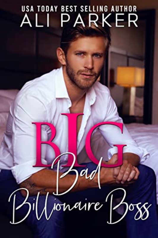 Book cover for "Big Billionaire Boss" by Ali Parker