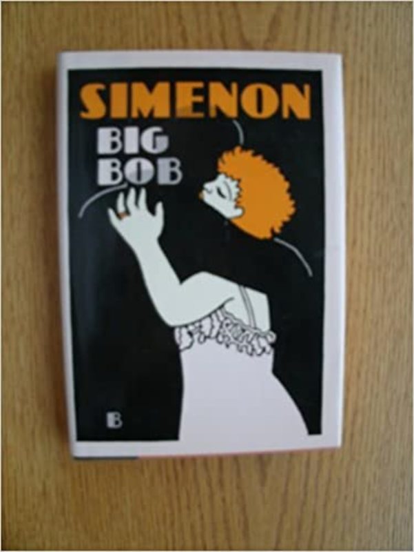 Book cover for "Big Bob" by Georges Simenon