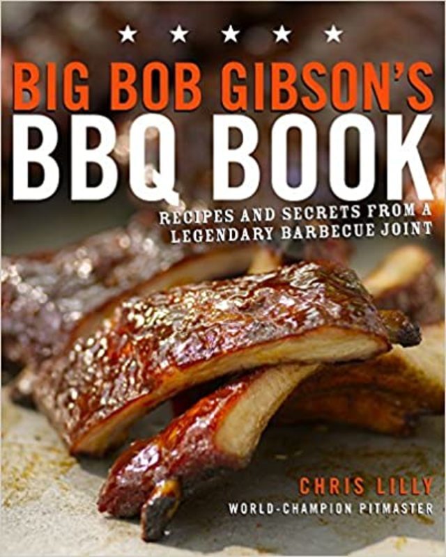Book cover for "Big Bob Gibson's BBQ Book" by Chris Lilly