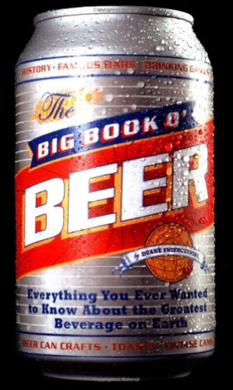 Book cover for "Big Book O' Beer" by Duane Swierczynski