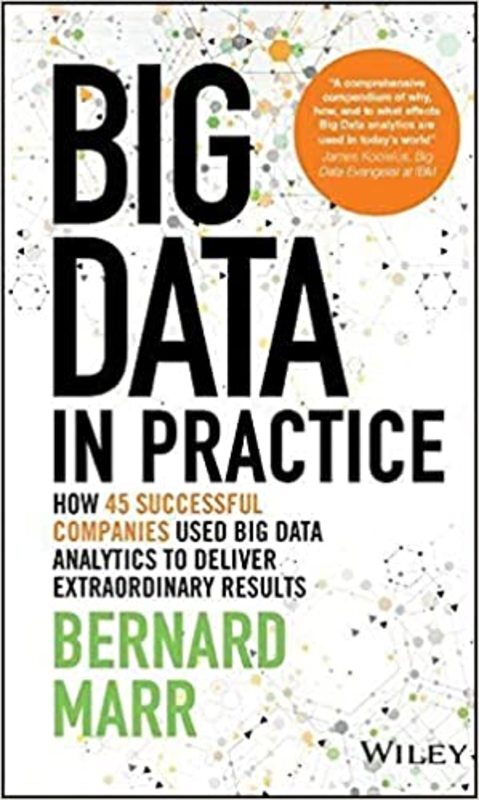 Book cover for "Big Data in Practice" by Bernard Marr