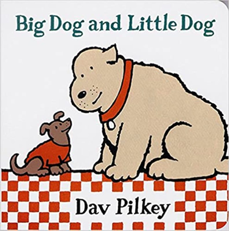 Book cover for "Big Dog and Little Dog" by Dav Pilkey