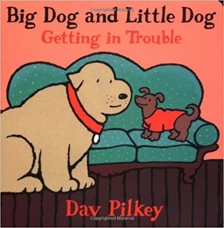 Book cover for "Big Dog and Little Dog Getting in Trouble" by Dav Pilkey