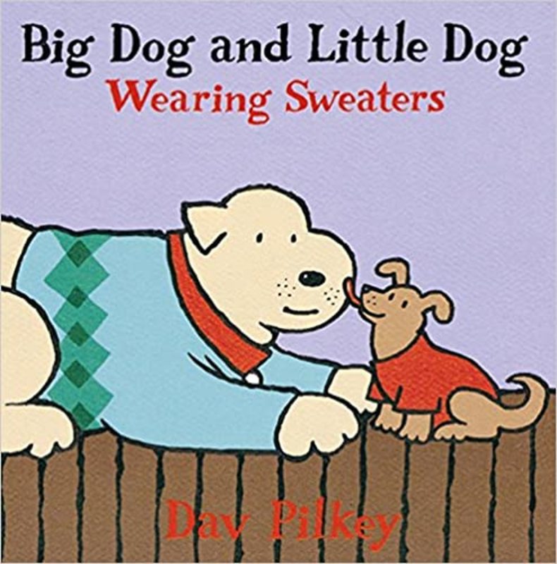 Book cover for "Big Dog and Little Dog Wearing Sweaters" by Dav Pilkey