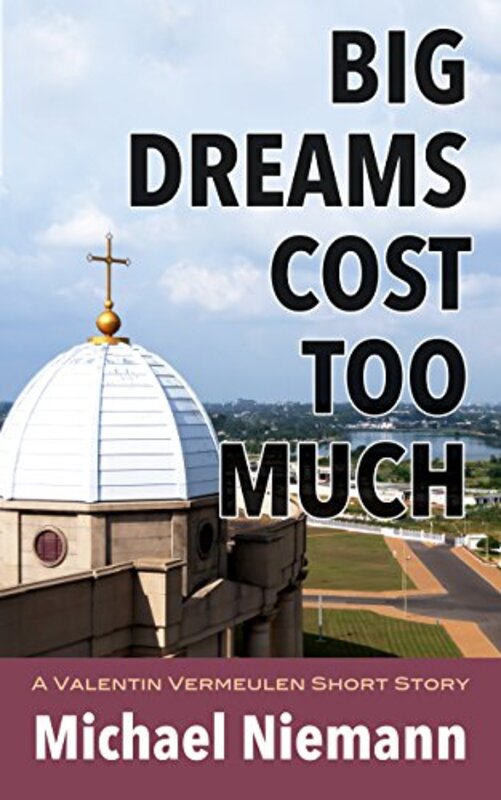 Book cover for "Big Dreams Cost Too Much" by Michael Niemann