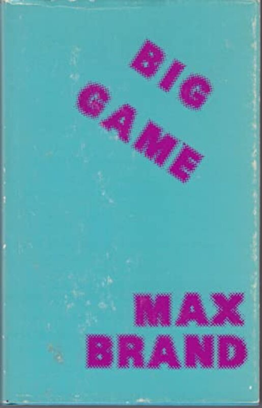 Book cover for "Big Game" by Max Brand