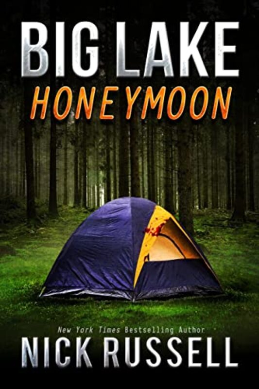 Book cover for "Big Lake Honeymoon" by Nick Russell