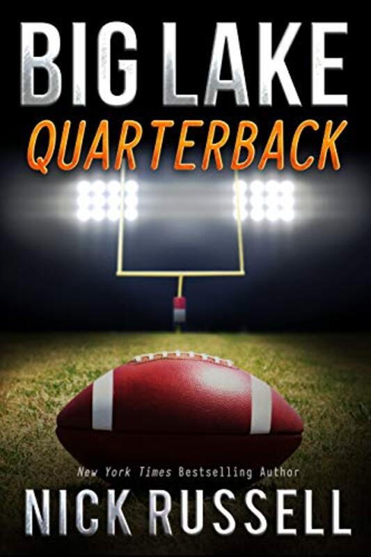 Book cover for "Big Lake Quarterback" by Nick Russell