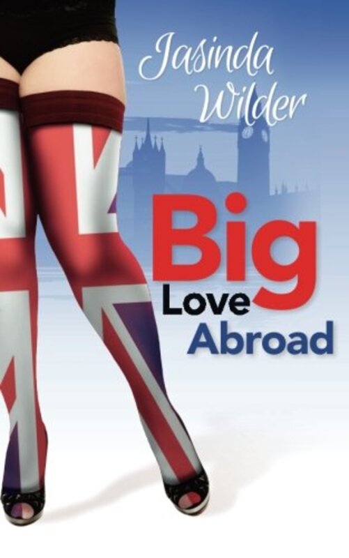 Book cover for "Big Love Abroad" by Jasinda Wilder
