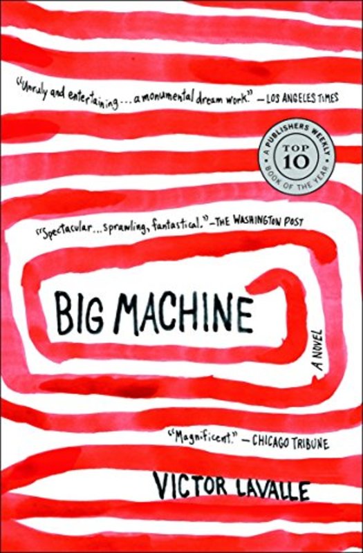 Book cover for "Big Machine" by Victor LaValle