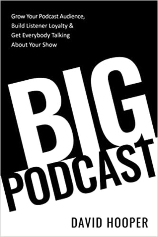 Book cover for "Big Podcast" by David Hooper