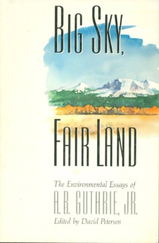 Book cover for "Big Sky, Fair Land" by AB Guthrie Jr