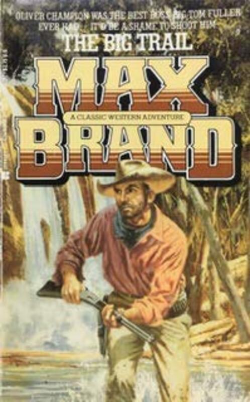 Book cover for "Big Trail" by Max Brand