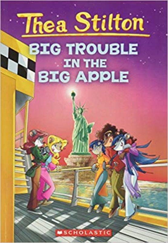 Book cover for "Big Trouble in the Big Apple" by Thea Stilton