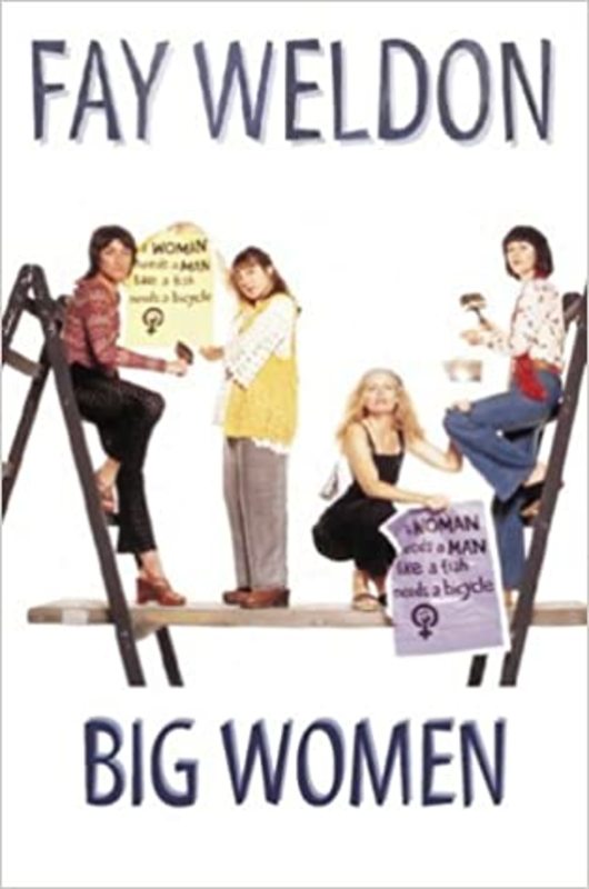 Book cover for "Big Women" by Fay Weldon