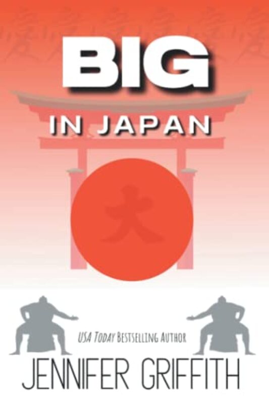 Book cover for "Big in Japan" by Jennifer Griffith