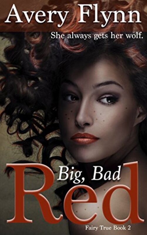 Book cover for "Big, Bad Red" by Avery Flynn