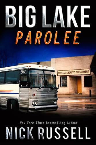 Book cover for "Big Lake Parolee" by Nick Russell