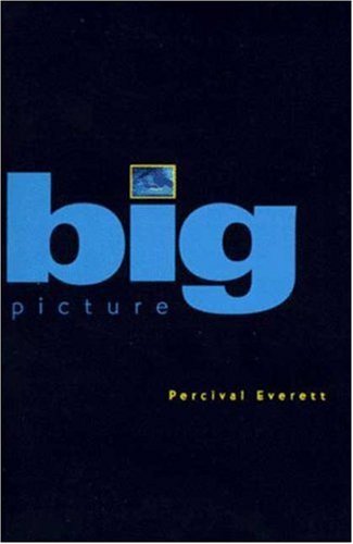 Book cover for "Big Picture" by Percival Everett