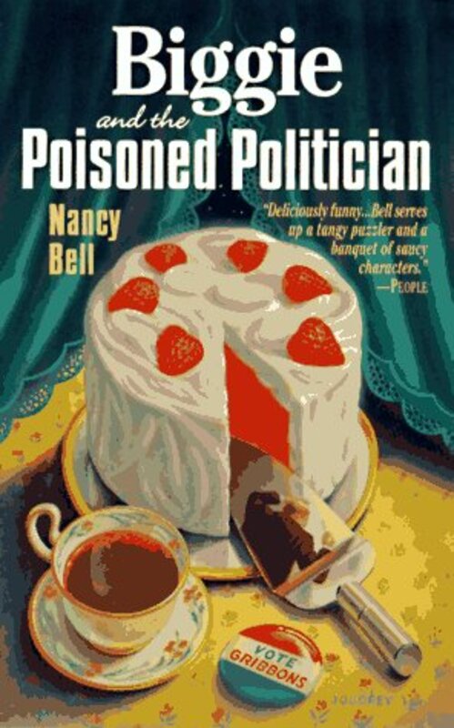 Book cover for "Biggie and The Poisoned Politician" by Nancy Bell