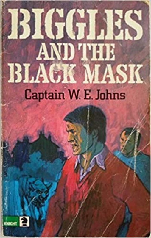 Book cover for "Biggles And The Black Mask" by Captain WE Johns