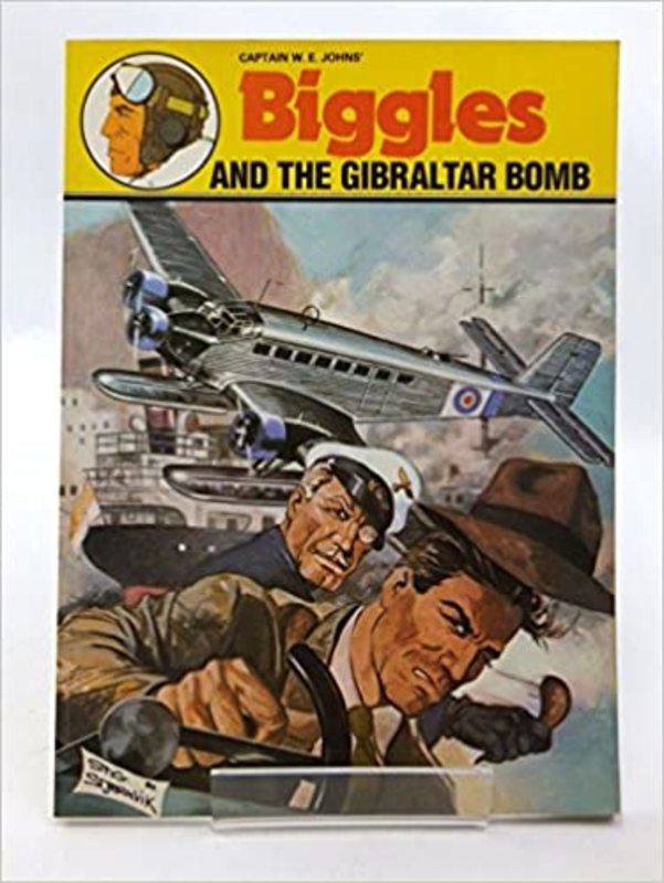 Book cover for "Biggles And The Gibraltar Bomb" by Captain WE Johns