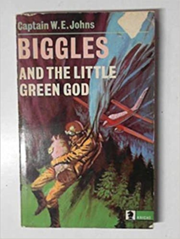 Book cover for "Biggles And The Little Green God" by Captain WE Johns