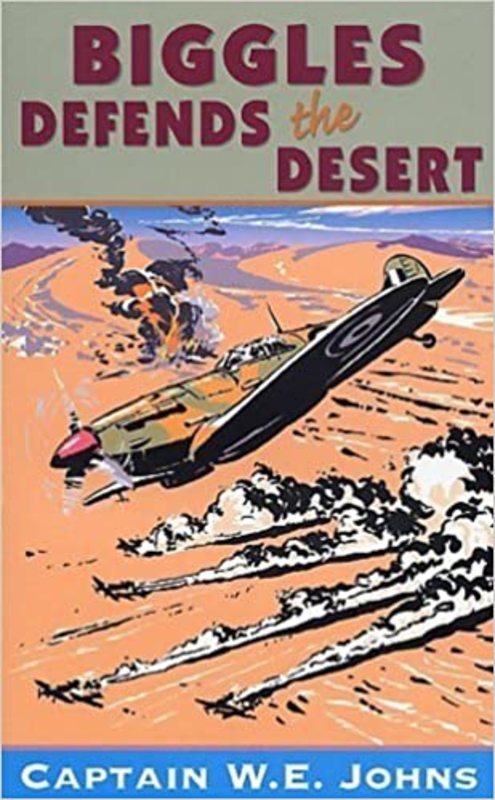 Book cover for "Biggles Defends the Desert" by Captain WE Johns