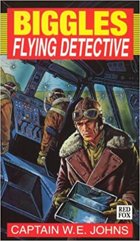 Book cover for "Biggles Flying Detective" by Captain WE Johns