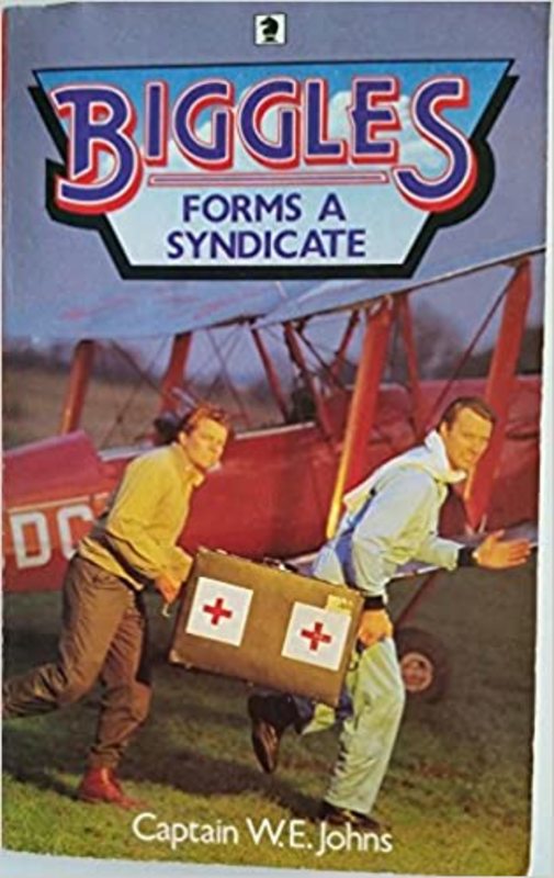 Book cover for "Biggles Forms a Syndicate" by Captain WE Johns