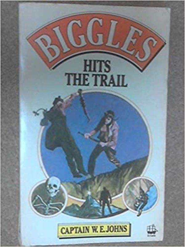 Book cover for "Biggles Hits the Trail" by Captain WE Johns