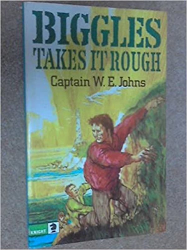 Book cover for "Biggles Takes it Rough" by Captain WE Johns