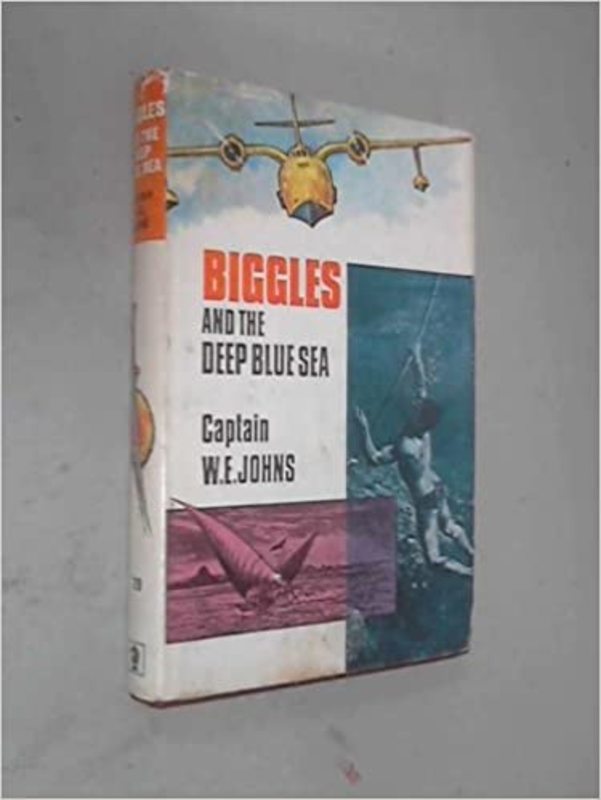 Book cover for "Biggles and the Deep Blue Sea" by Captain WE Johns