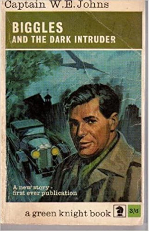 Book cover for "Biggles and the dark intruder" by Captain WE Johns