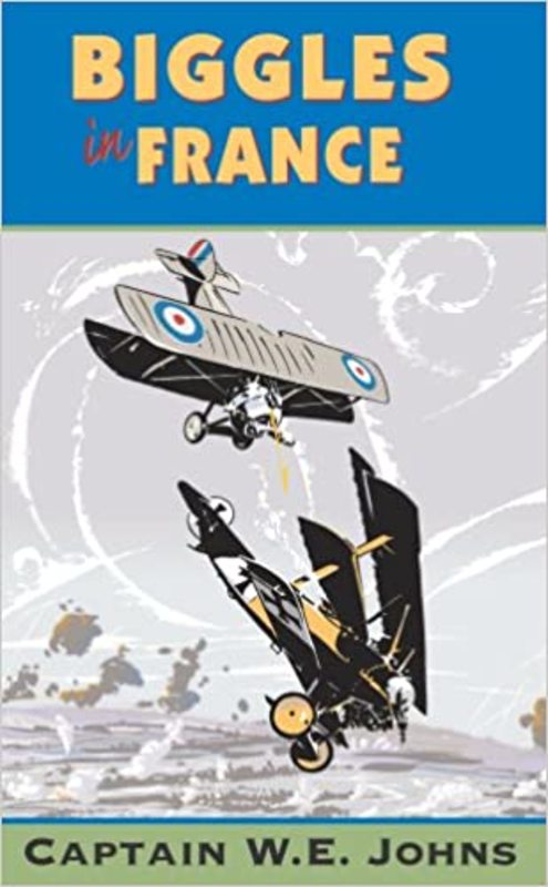 Book cover for "Biggles in France" by Captain WE Johns