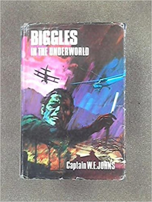 Book cover for "Biggles in the Underworld" by Captain WE Johns