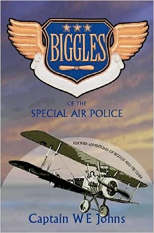 Book cover for "Biggles of the Special Air Police" by Captain WE Johns