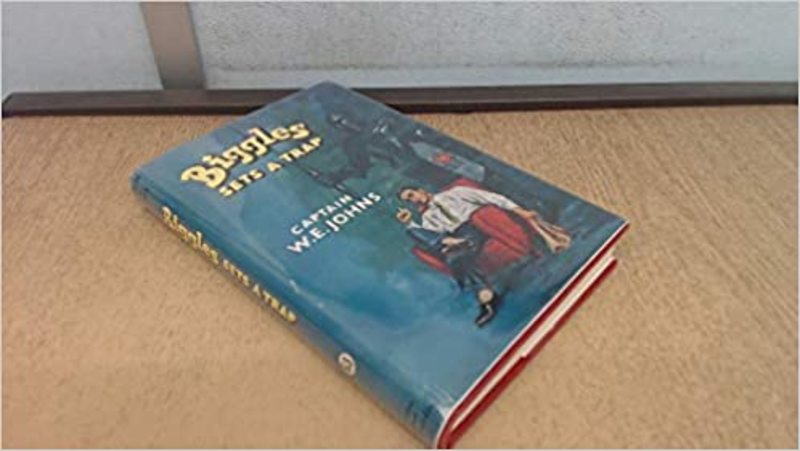 Book cover for "Biggles sets a trap" by Captain WE Johns