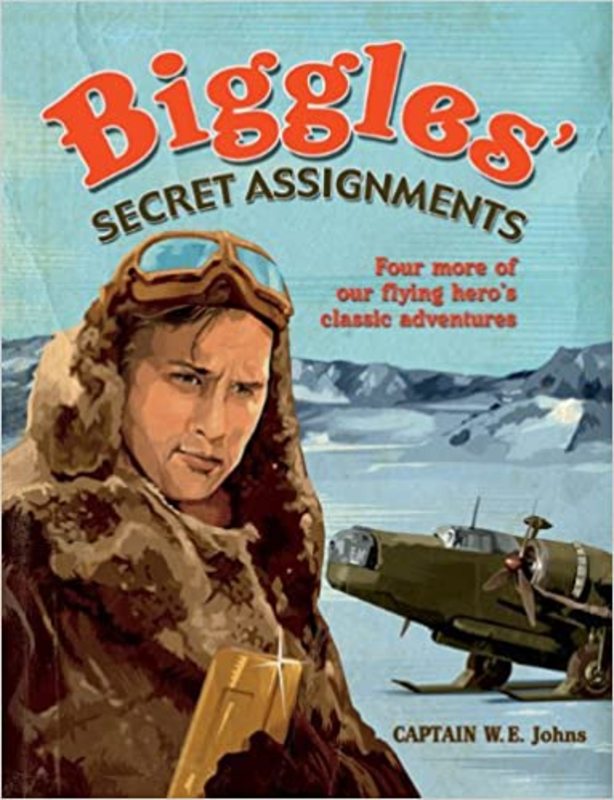 Book cover for "Biggles' Secret Assignments" by Captain WE Johns