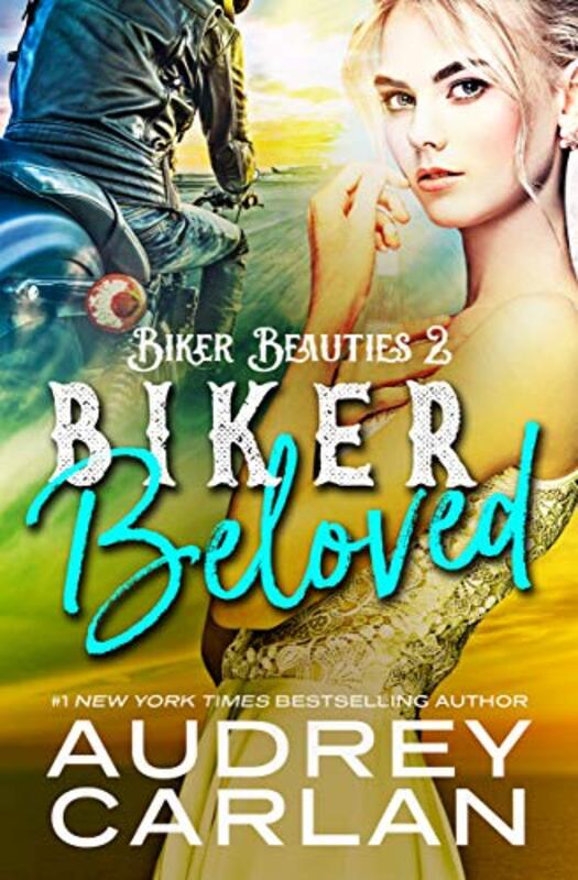 Book cover for "Biker Beloved" by Audrey Carlan