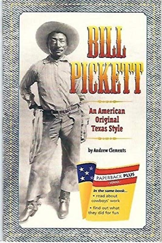Book cover for "Bill Pickett: An American Original Texas Style" by Andrew Clements
