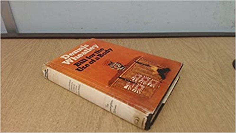 Book cover for "Bill for the Use of a Body" by Dennis Wheatley