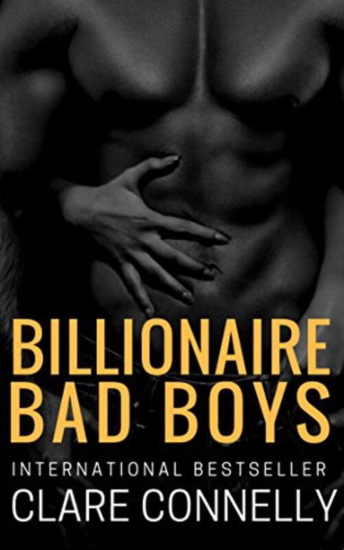 Book cover for "Billionaire Bad Boys" by Clare Connelly