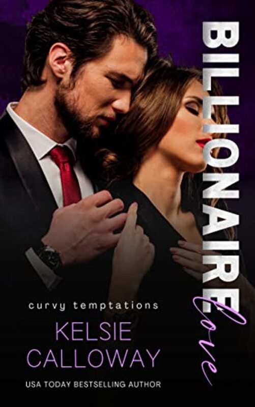 Book cover for "Billionaire Love" by Kelsie Calloway