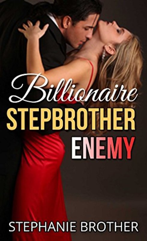 Book cover for "Billionaire Stepbrother Enemy" by Stephanie Brother