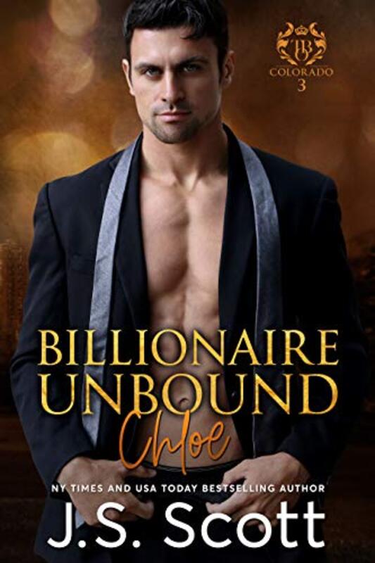 Book cover for "Billionaire Unbound ~ Chloe" by JS Scott