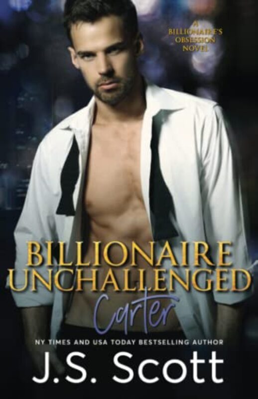 Book cover for "Billionaire Unchallenged ~ Carter" by JS Scott