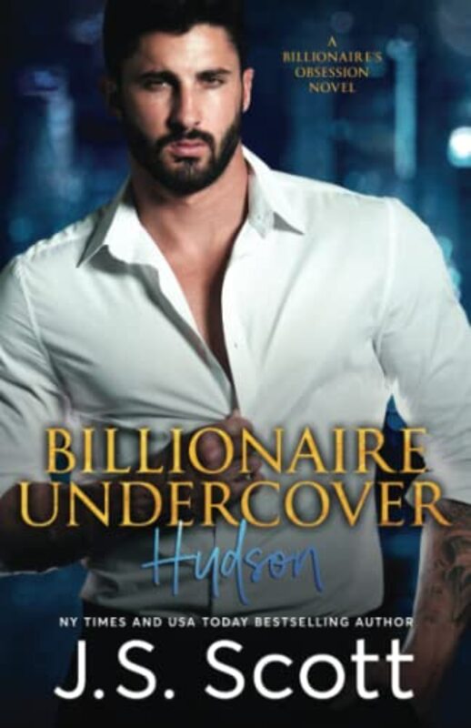 Book cover for "Billionaire Undercover ~ Hudson" by JS Scott