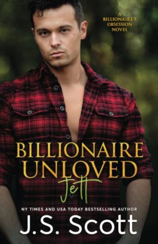 Book cover for "Billionaire Unloved" by JS Scott