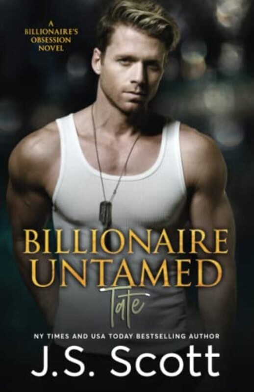 Book cover for "Billionaire Untamed ~ Tate" by JS Scott